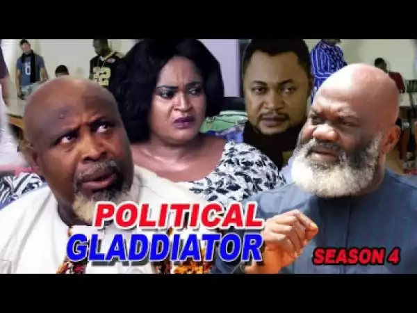 Political Gladiator Season 4 - 2019 Nollywood Movie
